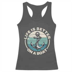 Funny Boating Racerback Tank Top Life Is Better On A Boat TS14 Dark Heather Print Your Wear