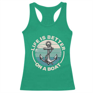 Funny Boating Racerback Tank Top Life Is Better On A Boat TS14 Irish Green Print Your Wear