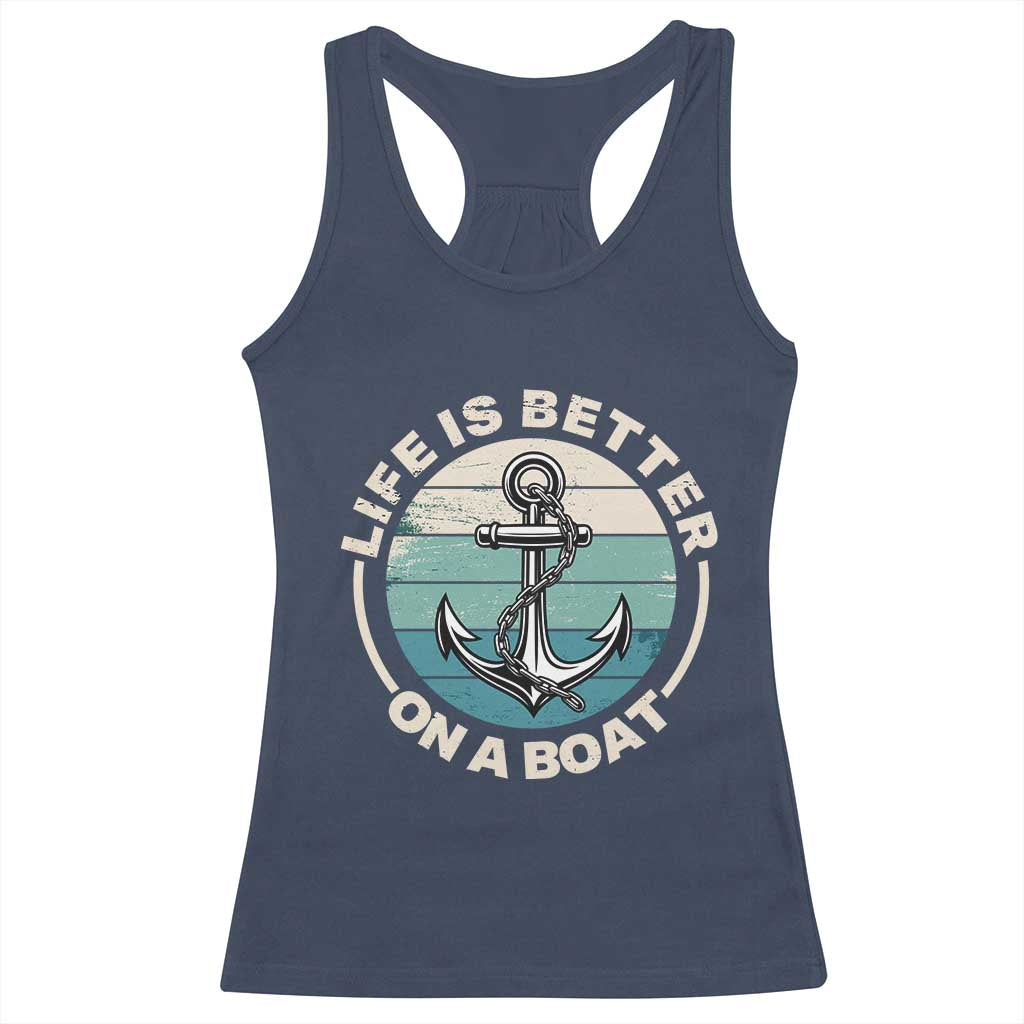 Funny Boating Racerback Tank Top Life Is Better On A Boat TS14 Navy Print Your Wear