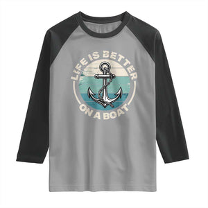 Funny Boating Raglan Shirt Life Is Better On A Boat TS14 Sport Gray Black Print Your Wear