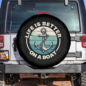 Funny Boating Spare Tire Cover Life Is Better On A Boat TS14 No hole Black Print Your Wear