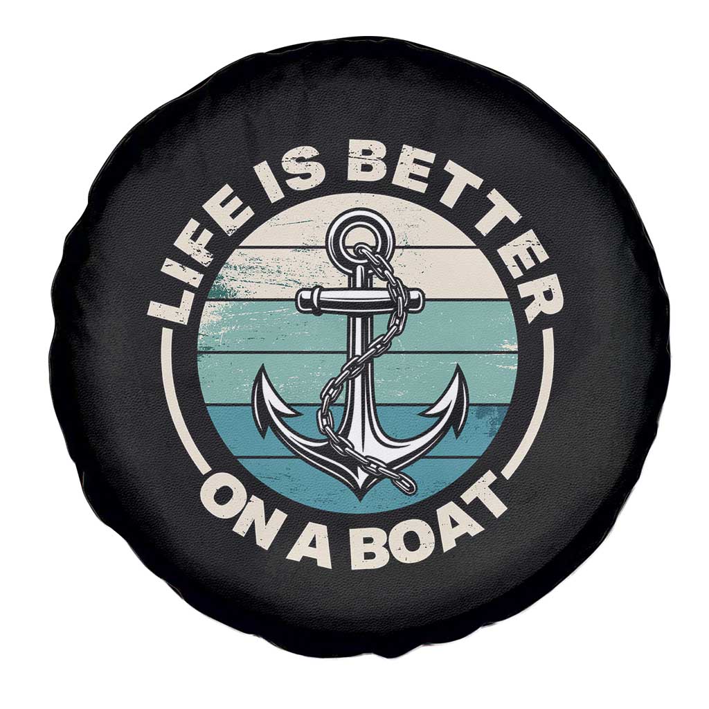 Funny Boating Spare Tire Cover Life Is Better On A Boat TS14 Print Your Wear