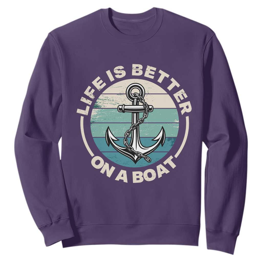 Funny Boating Sweatshirt Life Is Better On A Boat TS14 Purple Print Your Wear