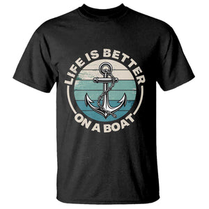 Funny Boating T Shirt Life Is Better On A Boat TS14 Black Print Your Wear