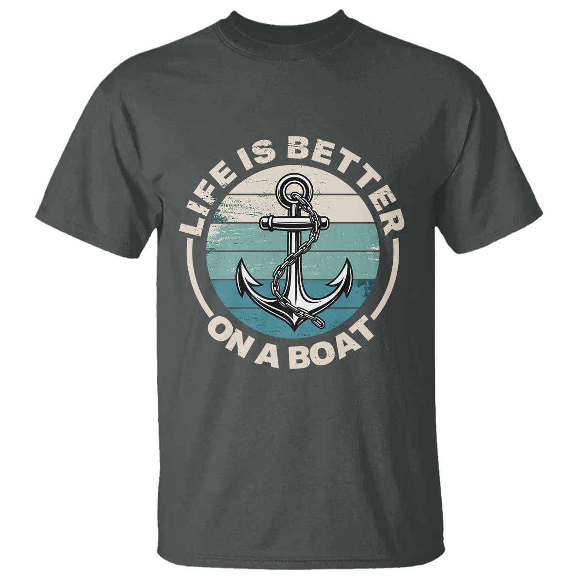 Funny Boating T Shirt Life Is Better On A Boat TS14 Dark Heather Print Your Wear