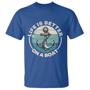 Funny Boating T Shirt Life Is Better On A Boat TS14 Royal Blue Print Your Wear