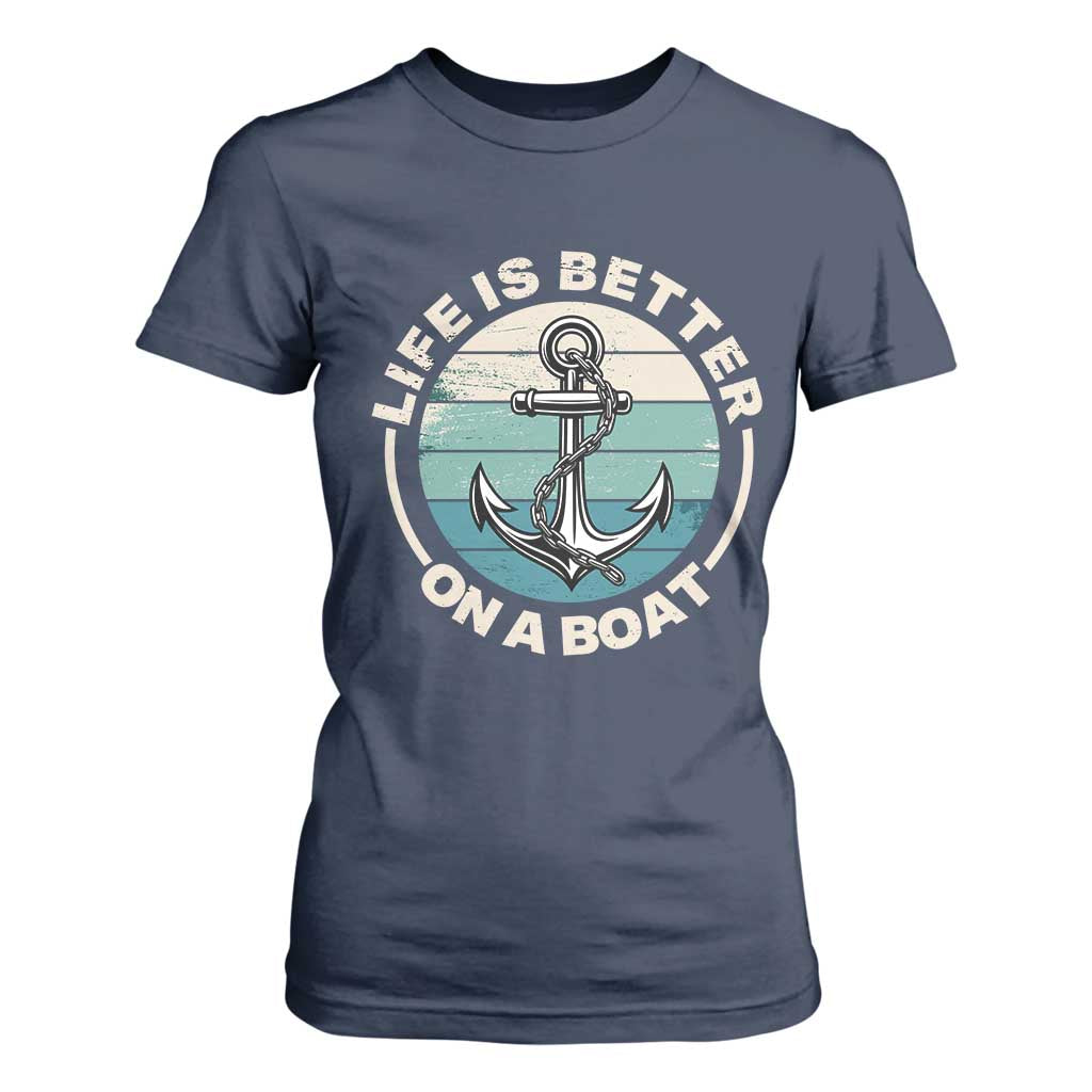 Funny Boating T Shirt For Women Life Is Better On A Boat TS14 Navy Print Your Wear