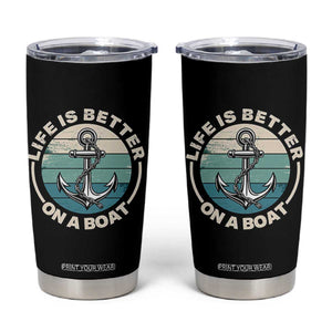 Funny Boating Tumbler Cup Life Is Better On A Boat TS14 Black Print Your Wear