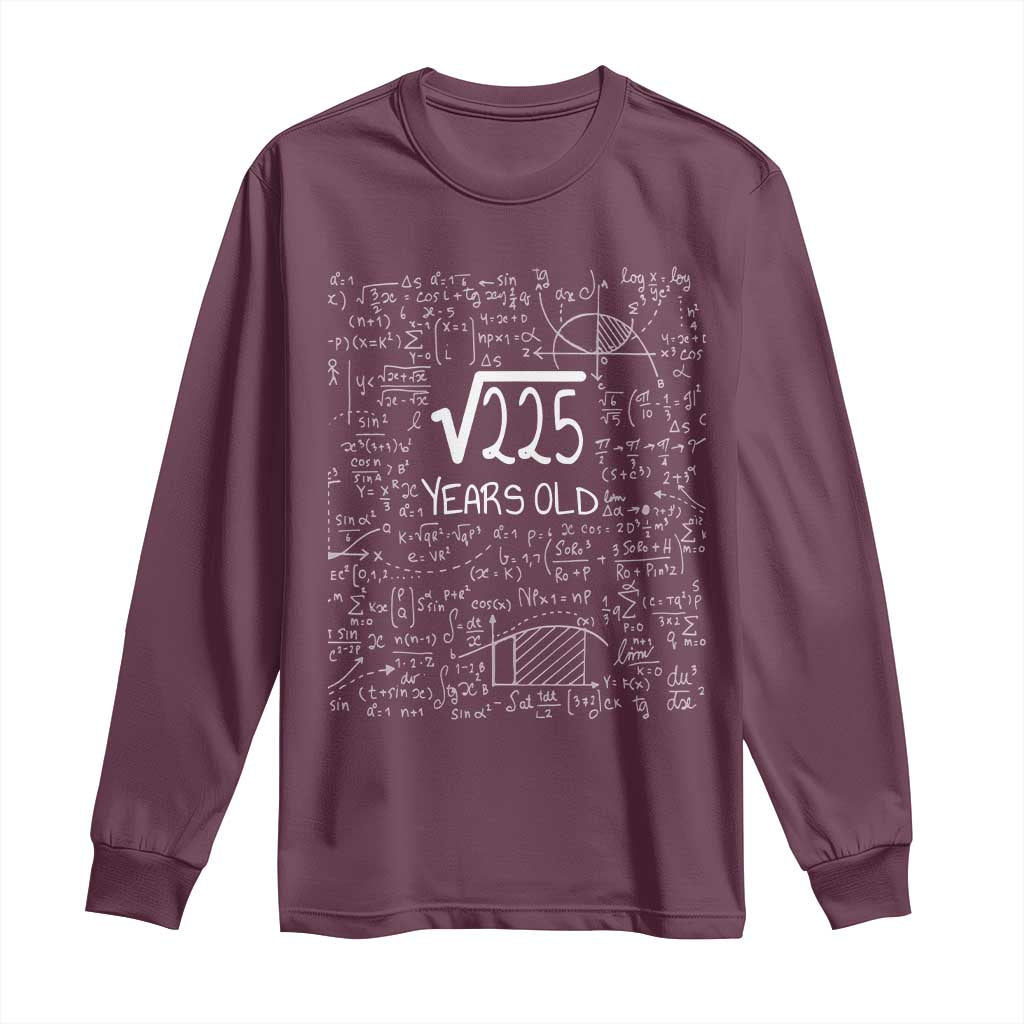 15th Birthday Math Long Sleeve Shirt Square Root of 225 Funny Math Nerd 15 Year Old Gift