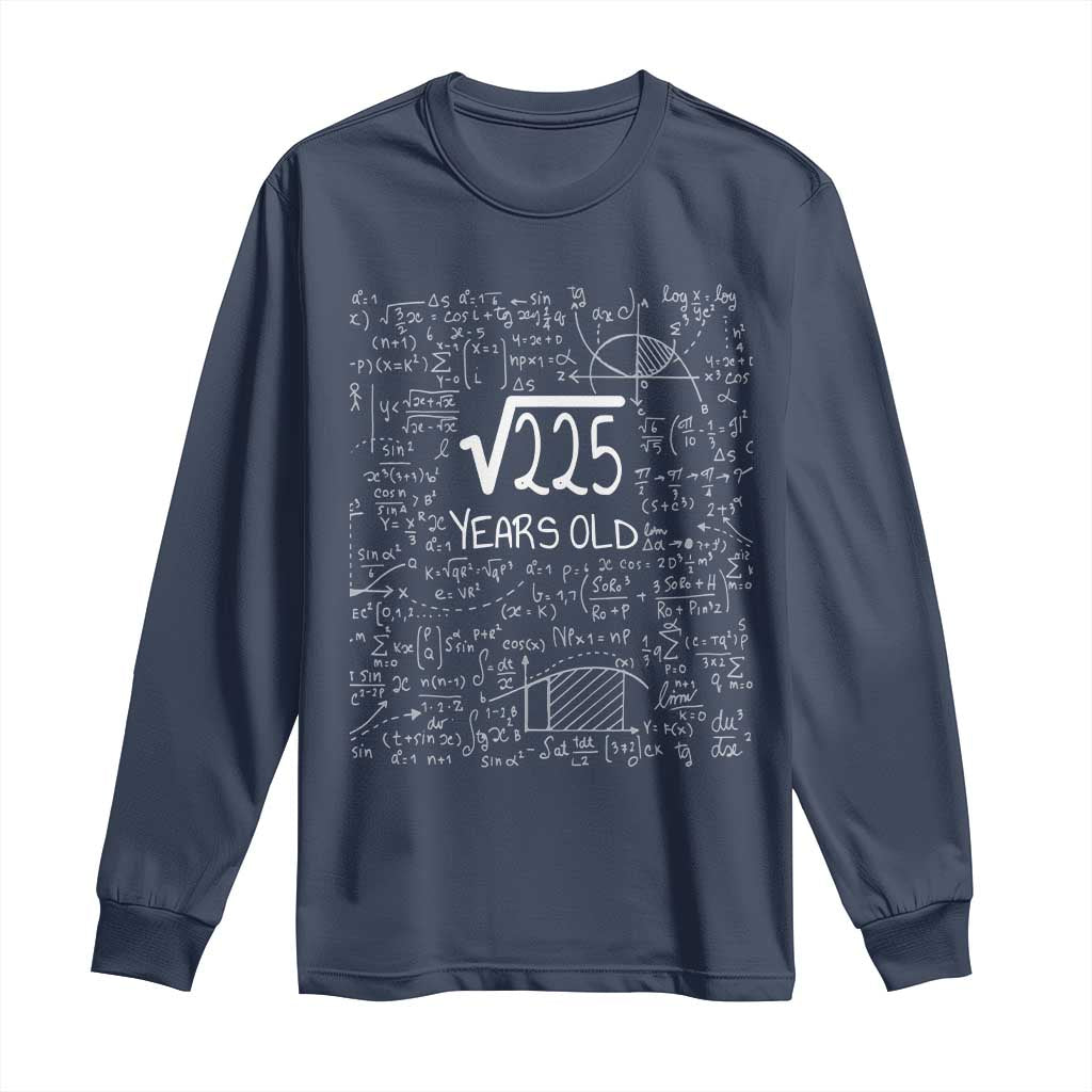 15th Birthday Math Long Sleeve Shirt Square Root of 225 Funny Math Nerd 15 Year Old Gift