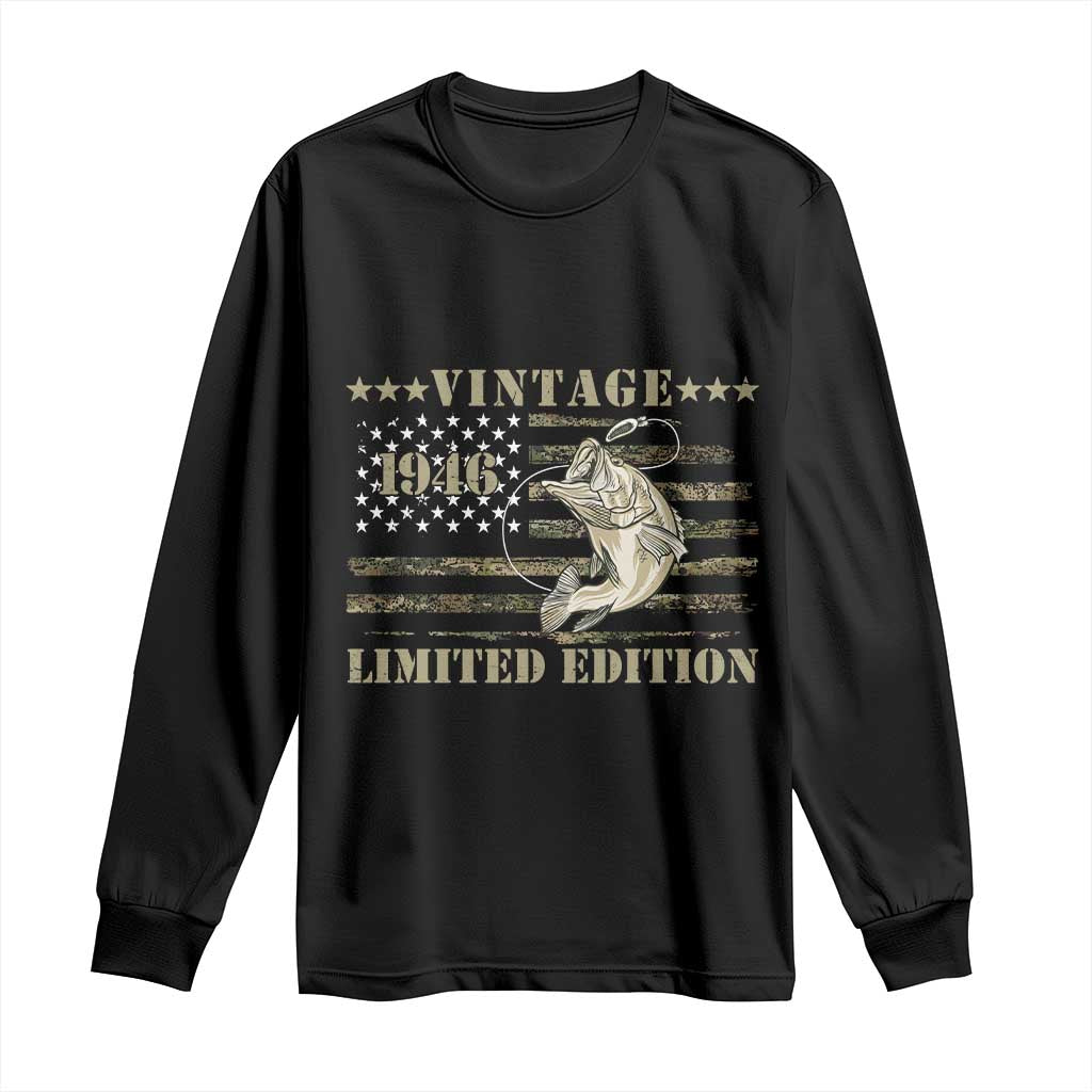 80th Birthday Fishing Vintage 1946 Limited Edition Long Sleeve Shirt Bass Fishing Camouflage American Flag Fisherman Gift