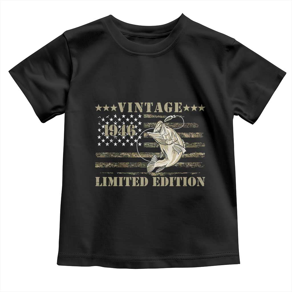 80th Birthday Fishing Vintage 1946 Limited Edition Toddler T Shirt Bass Fishing Camouflage American Flag Fisherman Gift TS14 Black Print Your Wear