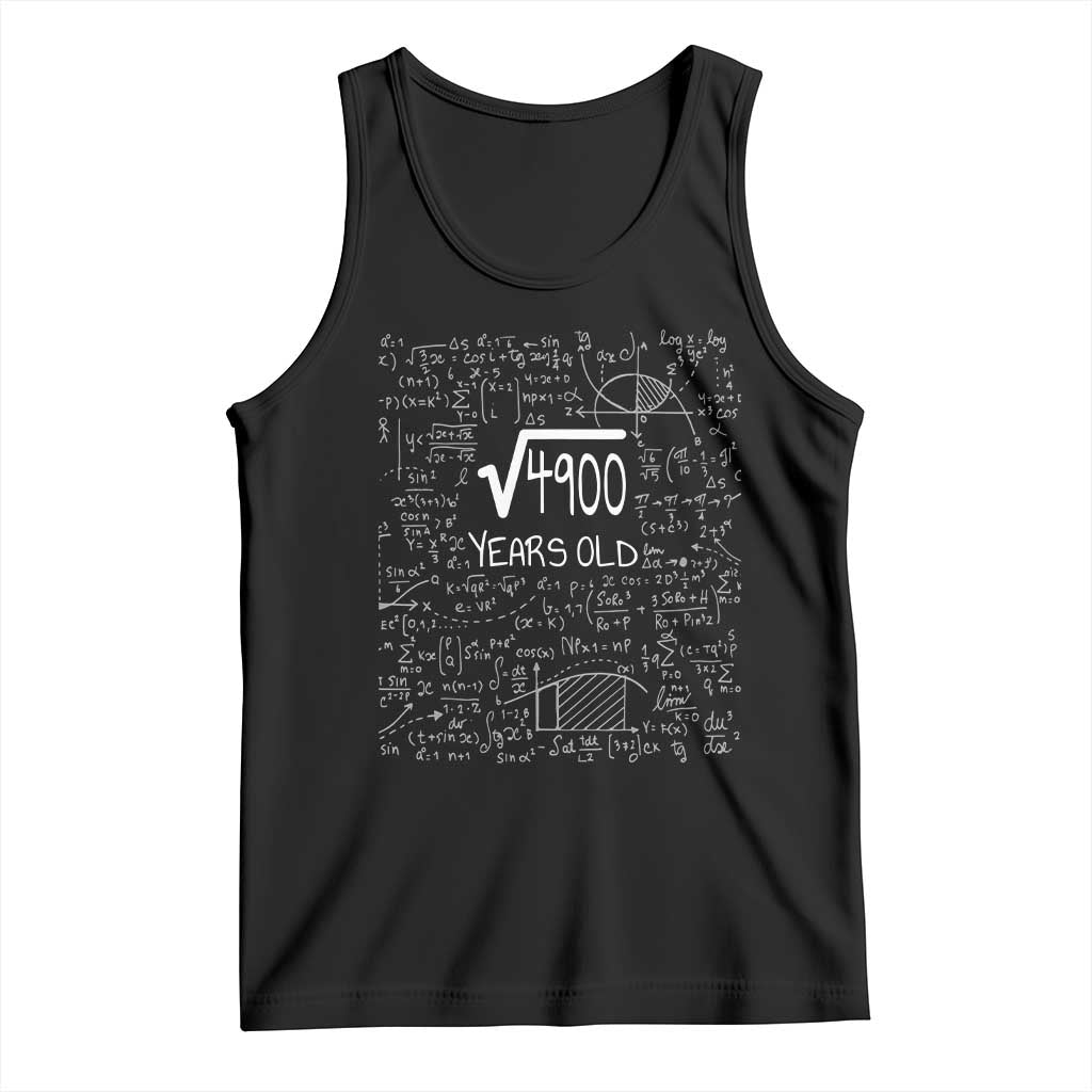 70th Birthday Math Tank Top Square Root of 4900 Funny Math Nerd 70 Year Old Gift TS14 Black Print Your Wear