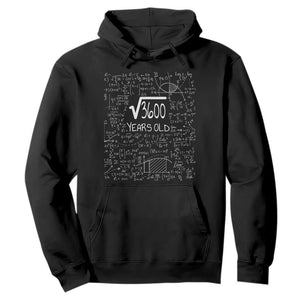 60th Birthday Math Hoodie Square Root of 3600 Funny Math Nerd 60 Year Old Gift