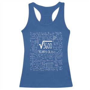 60th Birthday Math Racerback Tank Top Square Root of 3600 Funny Math Nerd 60 Year Old Gift