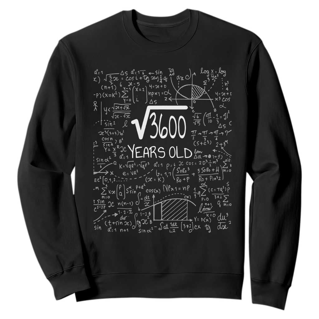 60th Birthday Math Sweatshirt Square Root of 3600 Funny Math Nerd 60 Year Old Gift