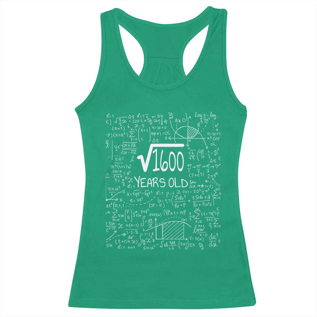 40th Birthday Math Racerback Tank Top Square Root of 1600 Funny Math Nerd 40 Year Old Gift