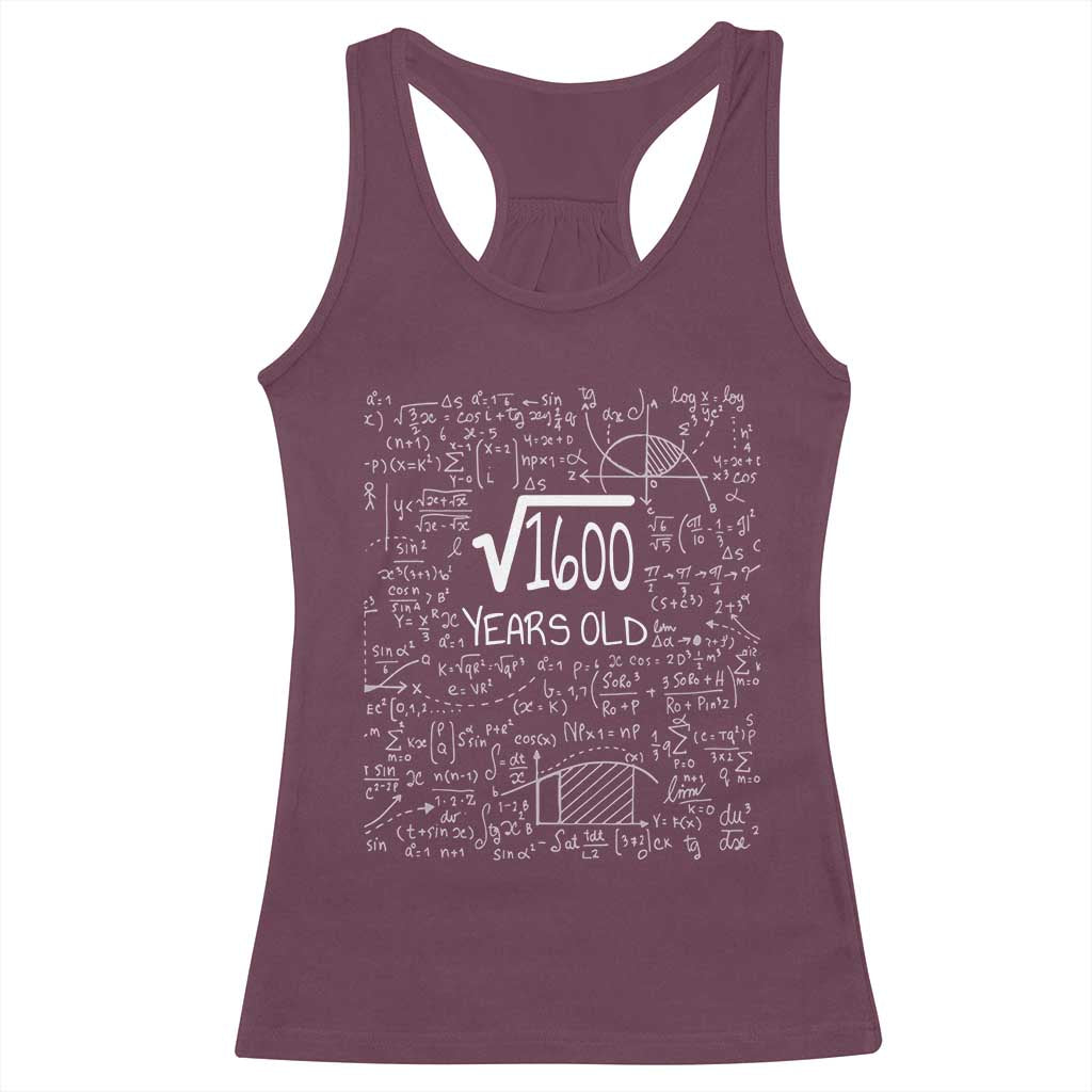 40th Birthday Math Racerback Tank Top Square Root of 1600 Funny Math Nerd 40 Year Old Gift