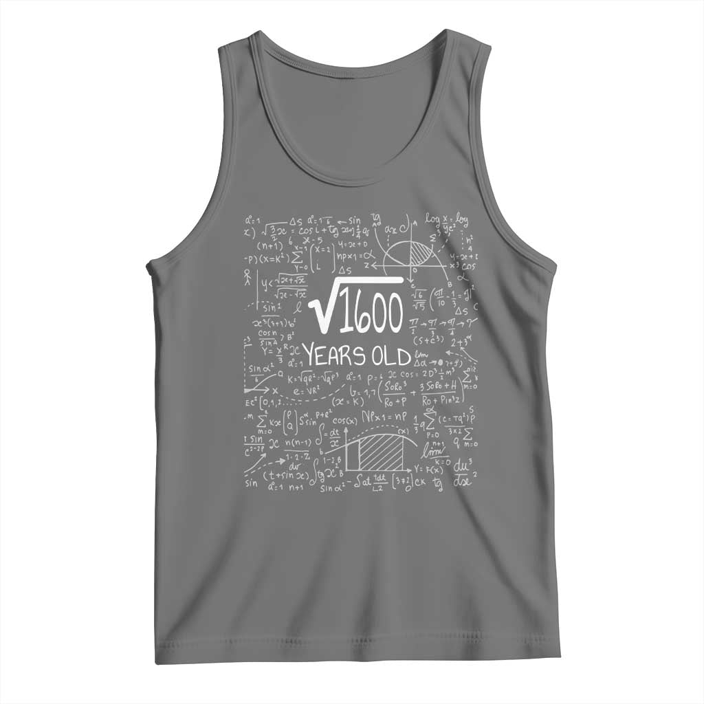 40th Birthday Math Tank Top Square Root of 1600 Funny Math Nerd 40 Year Old Gift