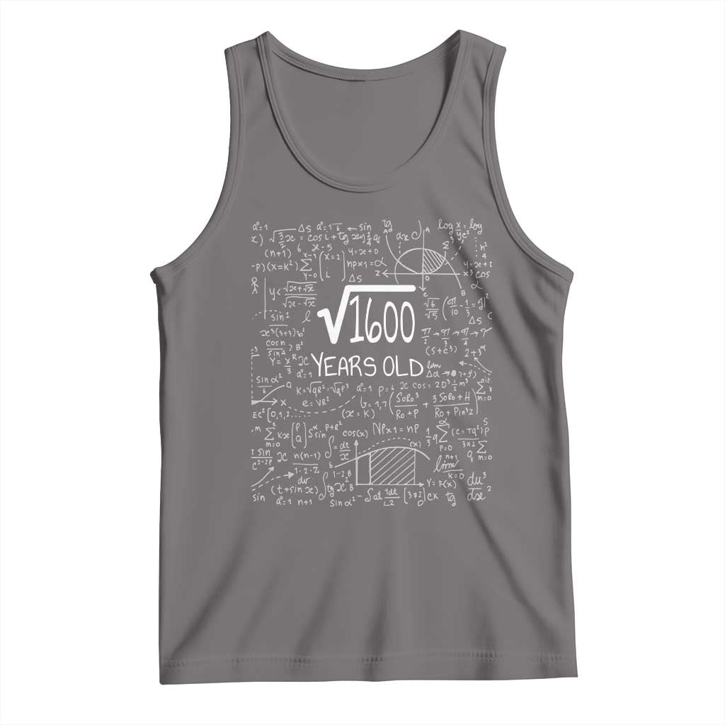 40th Birthday Math Tank Top Square Root of 1600 Funny Math Nerd 40 Year Old Gift