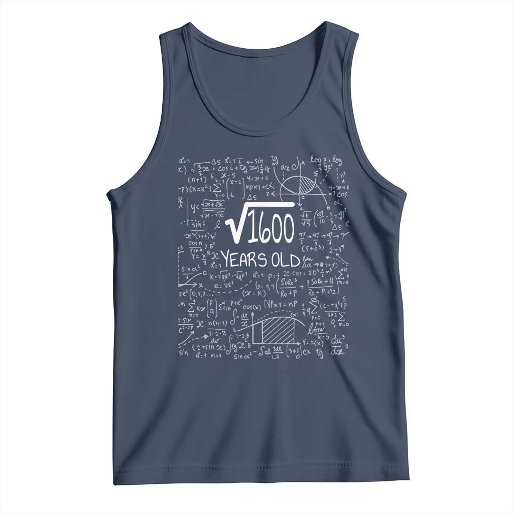 40th Birthday Math Tank Top Square Root of 1600 Funny Math Nerd 40 Year Old Gift