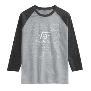 18th Birthday Math Raglan Shirt Square Root of 324 Funny Math Nerd 18 Year Old Gift