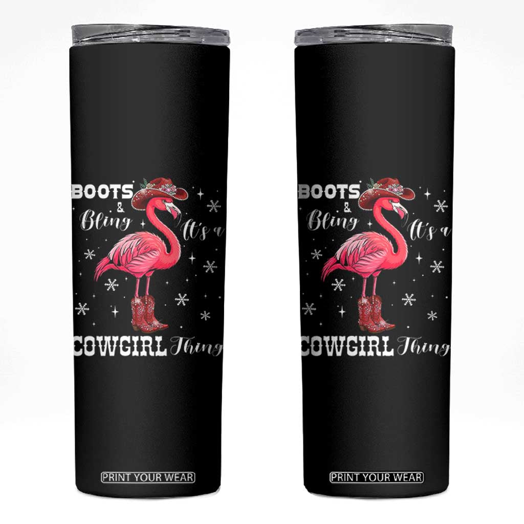 Cowboy Flamingo Skinny Tumbler Boots And Bling It Is A Cowgirl Thing TS14 Black Print Your Wear