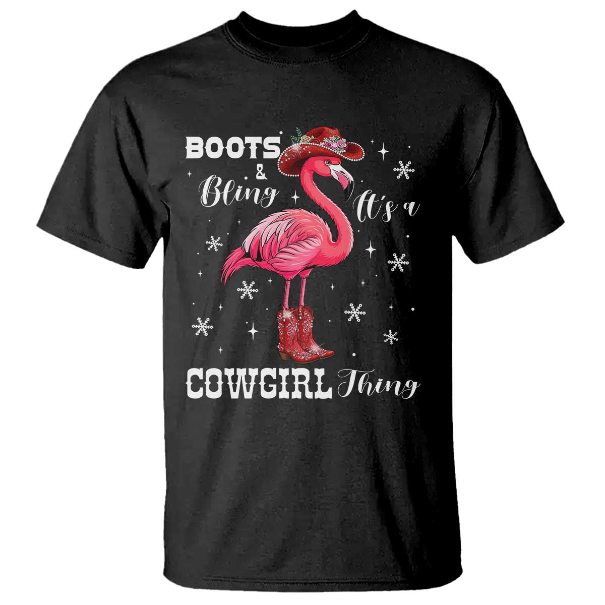 Cowboy Flamingo T Shirt Boots And Bling It Is A Cowgirl Thing TS14 Black Print Your Wear