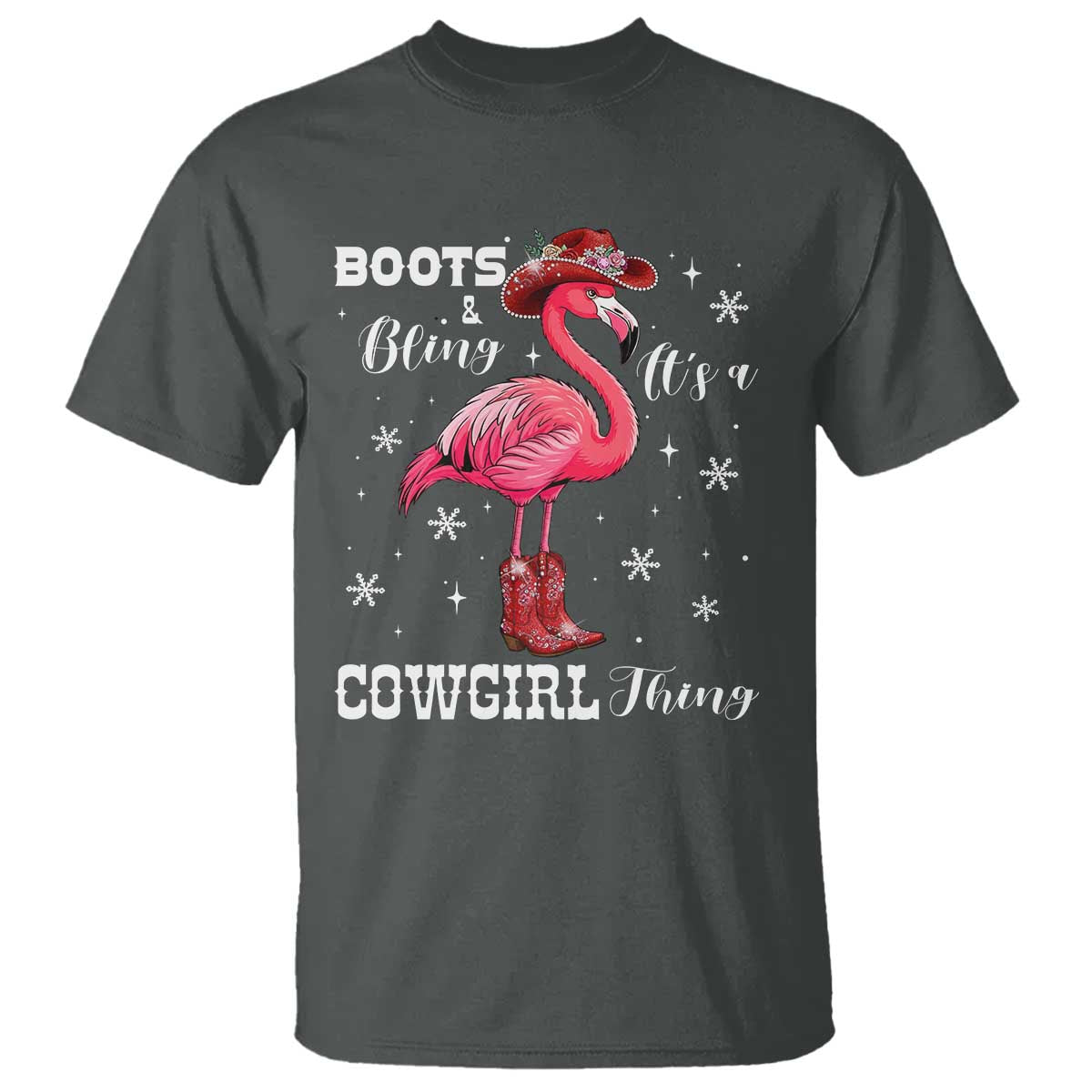 Cowboy Flamingo T Shirt Boots And Bling It Is A Cowgirl Thing TS14 Dark Heather Print Your Wear