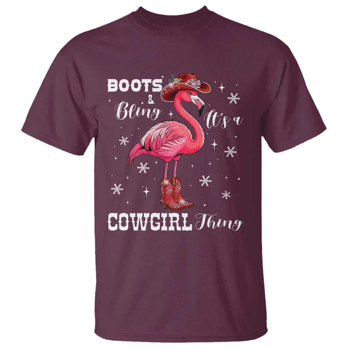 Cowboy Flamingo T Shirt Boots And Bling It Is A Cowgirl Thing TS14 Maroon Print Your Wear