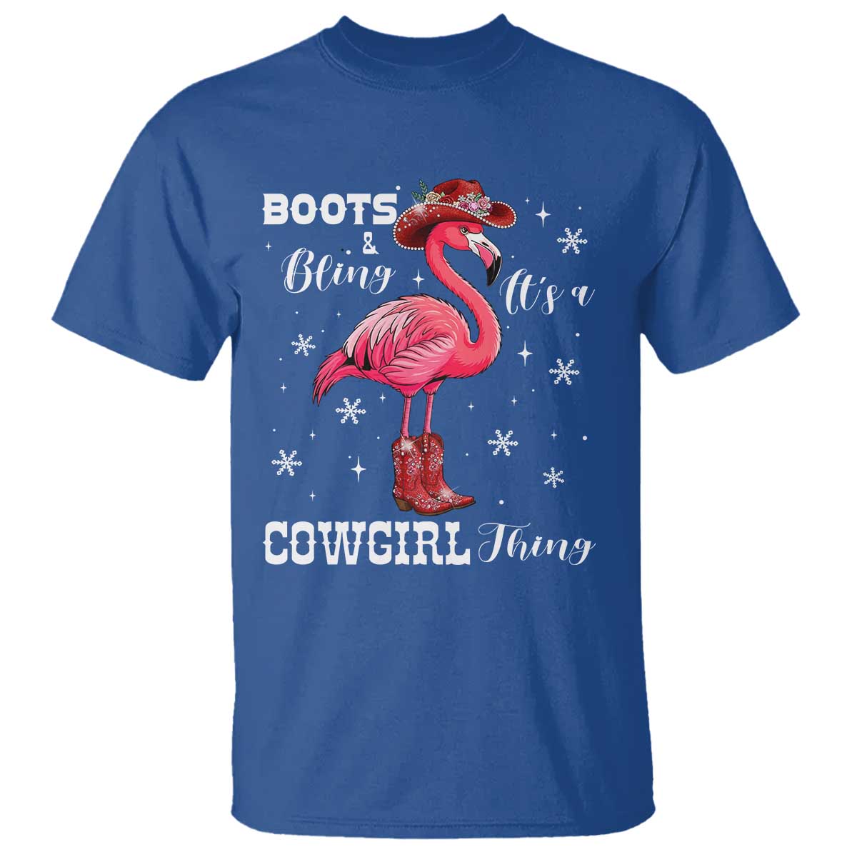 Cowboy Flamingo T Shirt Boots And Bling It Is A Cowgirl Thing TS14 Royal Blue Print Your Wear