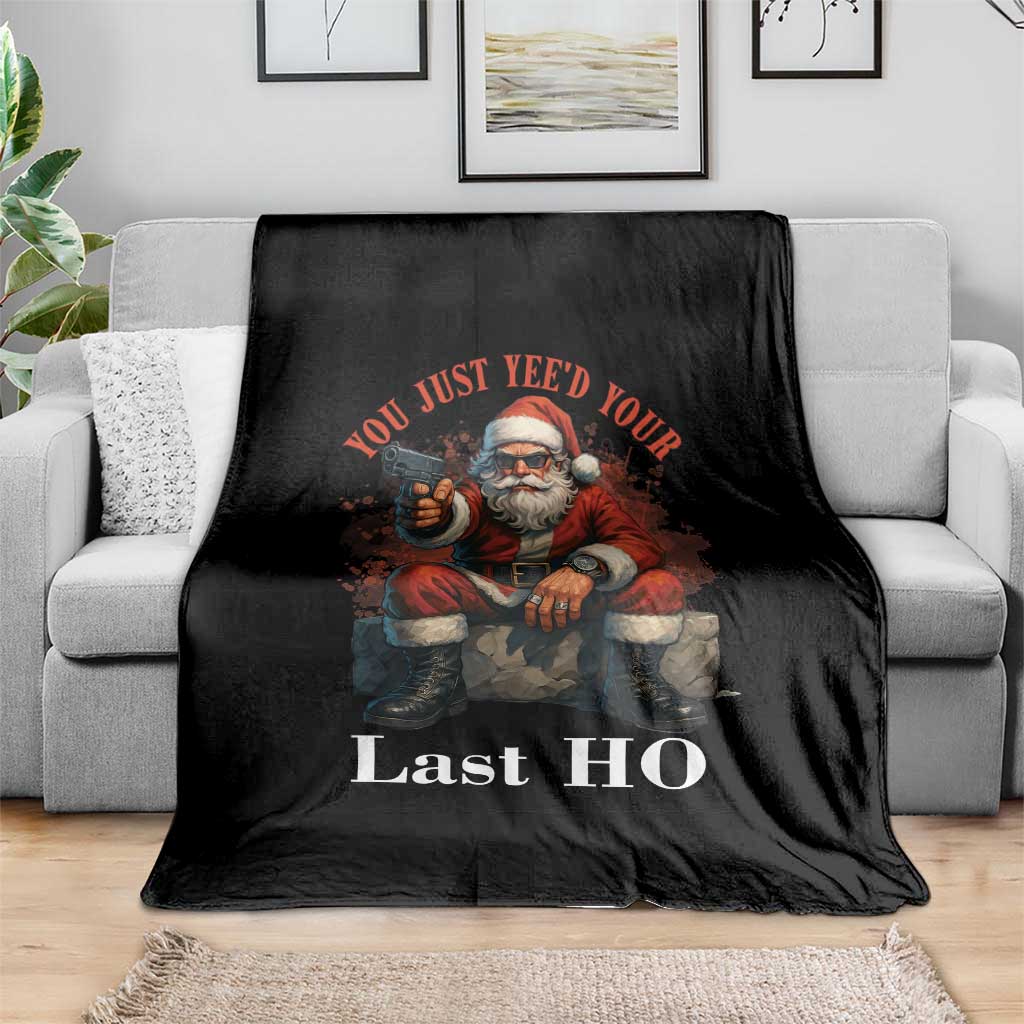 Funny Santa Gun Christmas Throw Blanket You Just Yeed Your Last Ho TS14 Print Your Wear