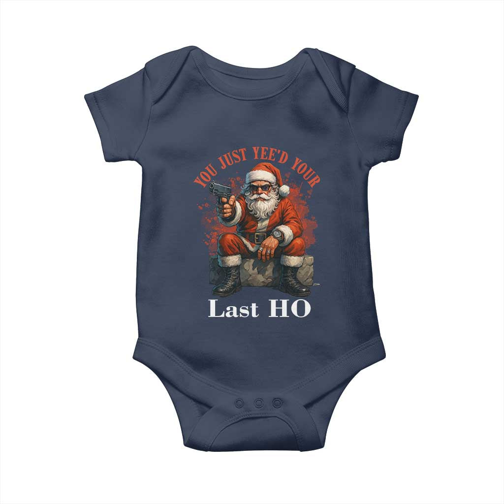 Funny Santa Gun Christmas Baby Onesie You Just Yeed Your Last Ho TS14 Navy Print Your Wear
