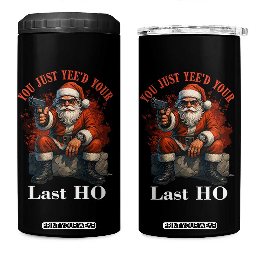 Funny Santa Gun Christmas 4 in 1 Can Cooler Tumbler You Just Yeed Your Last Ho TS14 One Size: 16 oz Black Print Your Wear