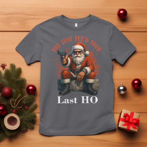 Funny Santa Gun Christmas T Shirt You Just Yeed Your Last Ho TS14 Charcoal Print Your Wear
