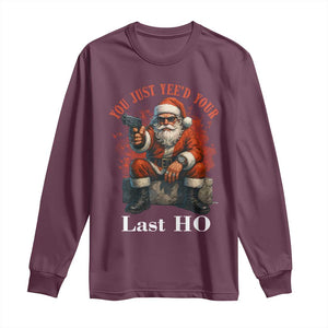 Funny Santa Gun Christmas Long Sleeve Shirt You Just Yeed Your Last Ho TS14 Maroon Print Your Wear