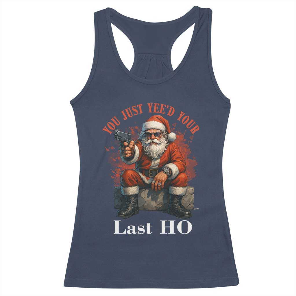 Funny Santa Gun Christmas Racerback Tank Top You Just Yeed Your Last Ho TS14 Navy Print Your Wear
