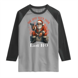 Funny Santa Gun Christmas Raglan Shirt You Just Yeed Your Last Ho TS14 Sport Gray Black Print Your Wear