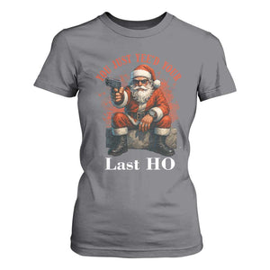 Funny Santa Gun Christmas T Shirt For Women You Just Yeed Your Last Ho TS14 Charcoal Print Your Wear