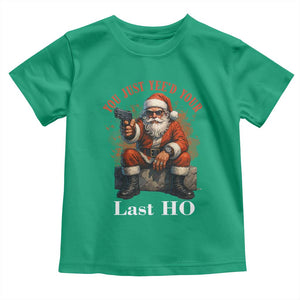 Funny Santa Gun Christmas Toddler T Shirt You Just Yeed Your Last Ho TS14 Irish Green Print Your Wear