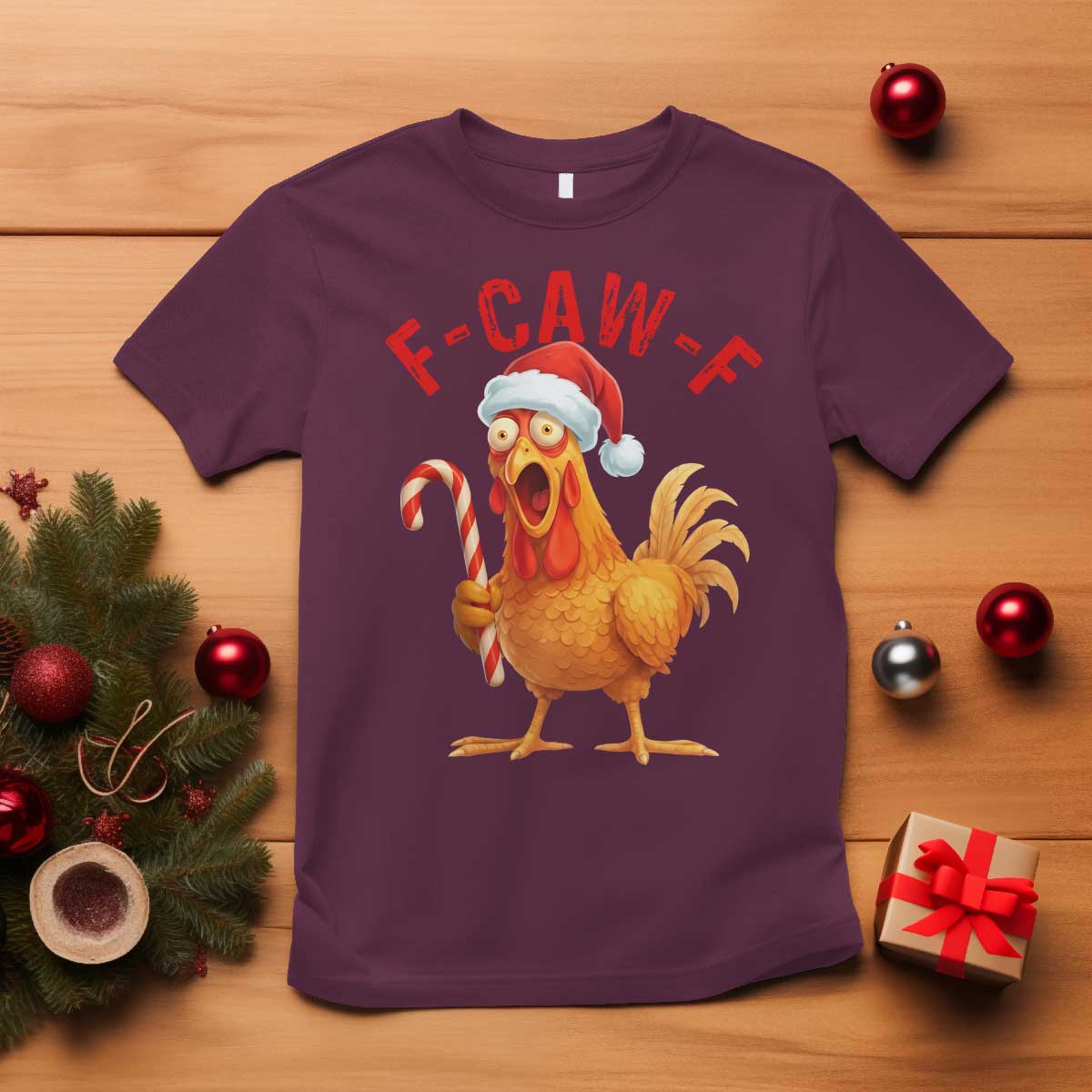 Christmas F Caw F T Shirt Funny Chicken Meme TS14 Maroon Print Your Wear