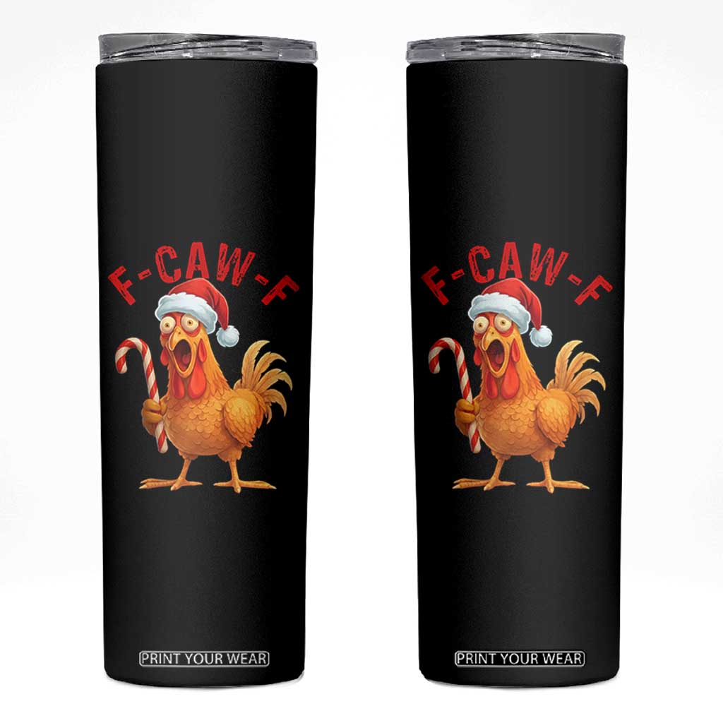 Christmas F Caw F Skinny Tumbler Funny Chicken Meme TS14 Black Print Your Wear
