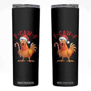 Christmas F Caw F Skinny Tumbler Funny Chicken Meme TS14 Black Print Your Wear