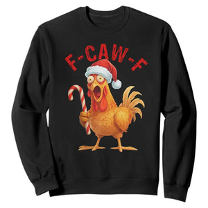 Christmas F Caw F Sweatshirt Funny Chicken Meme TS14 Black Print Your Wear