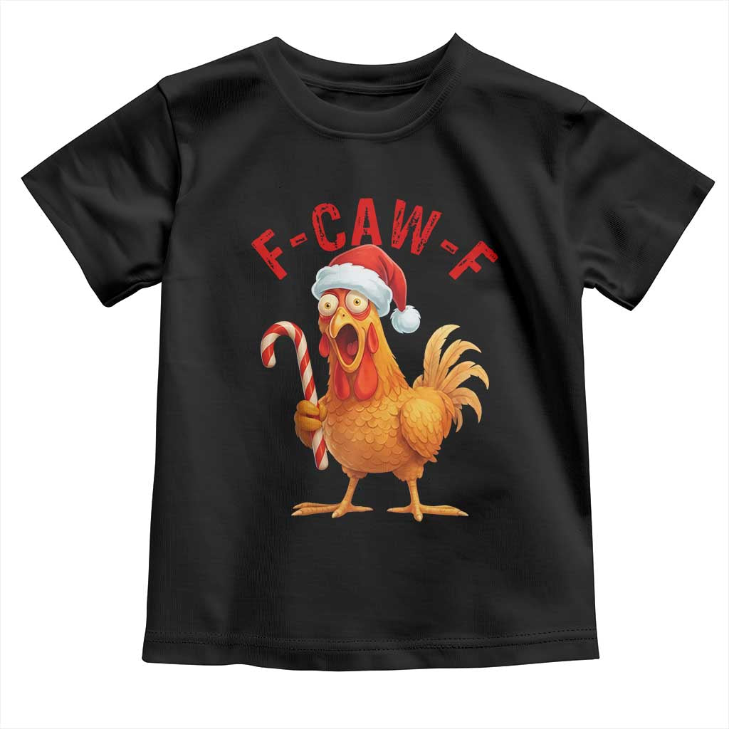 Christmas F Caw F Toddler T Shirt Funny Chicken Meme TS14 Black Print Your Wear
