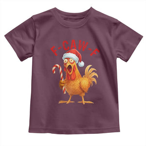 Christmas F Caw F Toddler T Shirt Funny Chicken Meme TS14 Maroon Print Your Wear