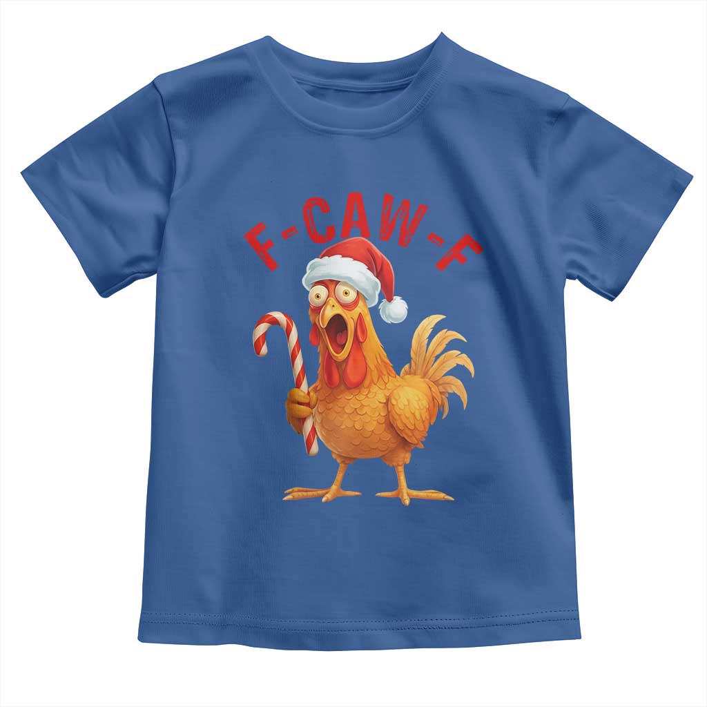 Christmas F Caw F Toddler T Shirt Funny Chicken Meme TS14 Royal Blue Print Your Wear
