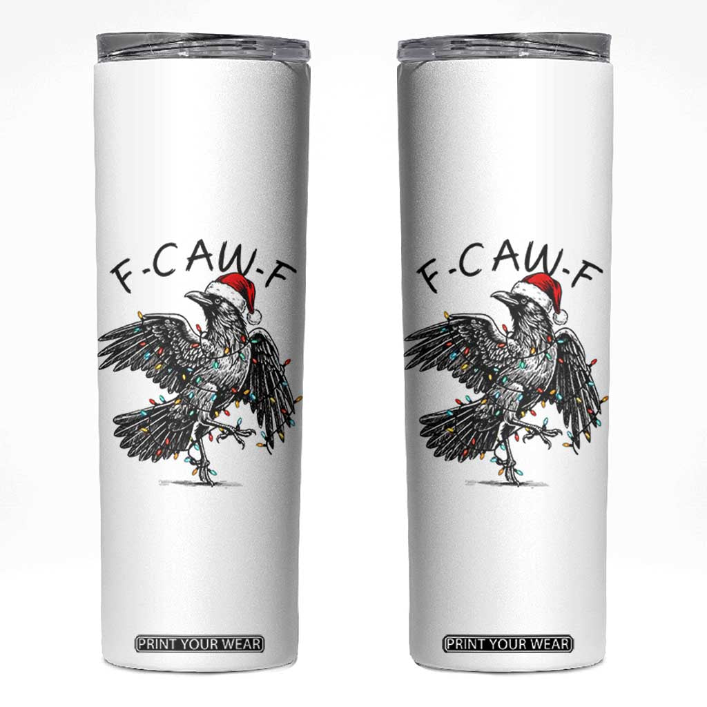 Christmas F Caw F Skinny Tumbler Funny Black Crow Meme TS14 White Print Your Wear