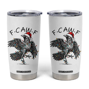 Christmas F Caw F Tumbler Cup Funny Black Crow Meme TS14 White Print Your Wear