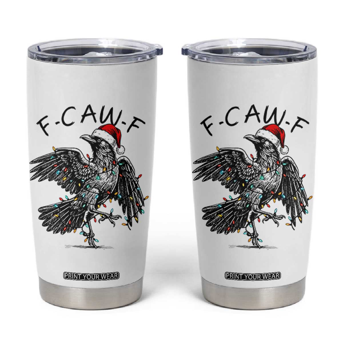 Christmas F Caw F Tumbler Cup Funny Black Crow Meme TS14 White Print Your Wear